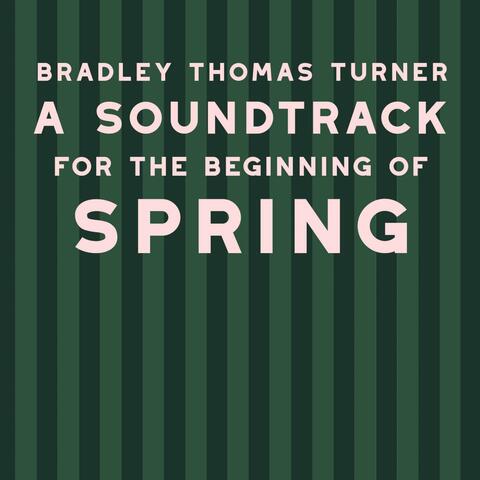 A Soundtrack for the Beginning of Spring