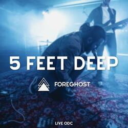 5 Feet Deep