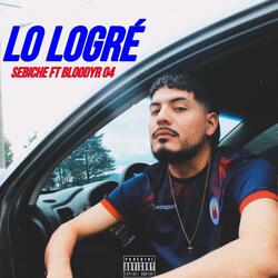 LO LOGRÉ (feat. Bloodyr 04)