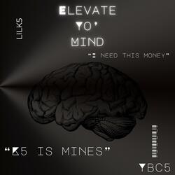 Elevate Yo' Mind
