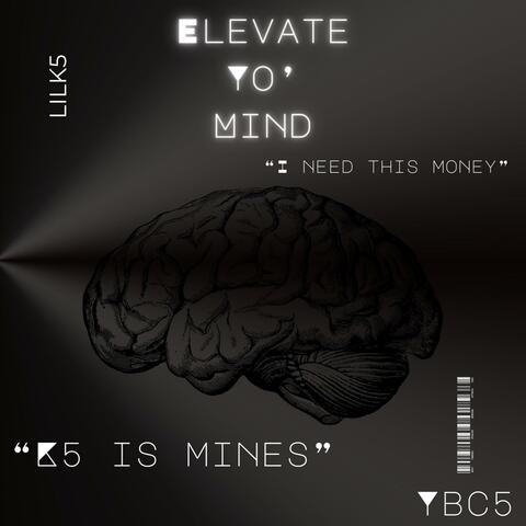 Elevate Yo' Mind
