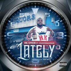 Lately (feat. Staxxxdasavage)