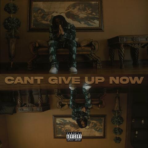 Cant Give Up Now