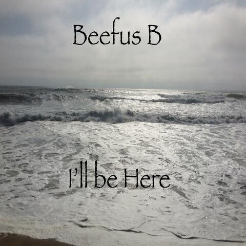 I'll Be Here