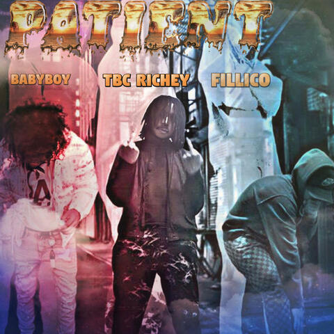 Patient (feat. Lil Fillico & G-Baby)