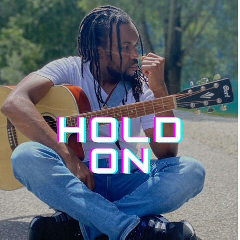 HOLD ON