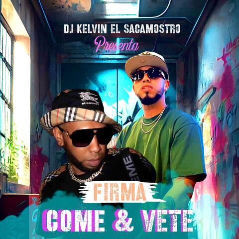 COME & VETE (feat. DJ Kelvin El Sacamostro)