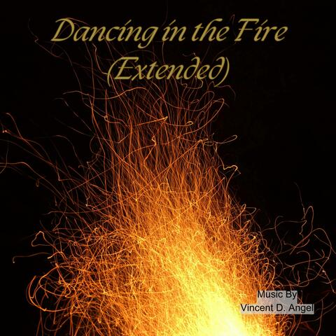 Danicng in the Fire (Extended)