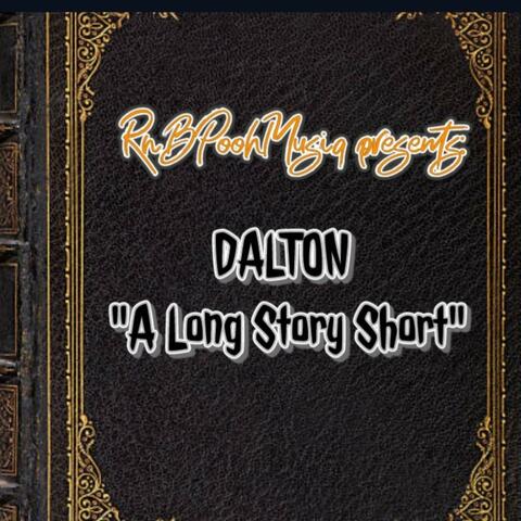 Dalton A Long Story Short