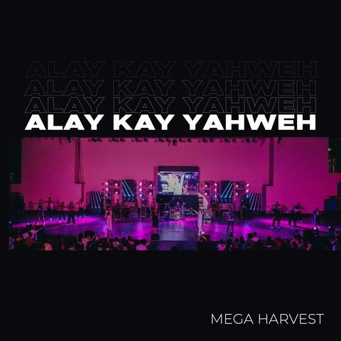 Alay Kay Yahweh