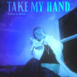 Take My Hand