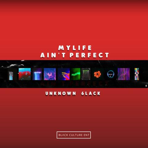MY LIFE Ain't PERFECT