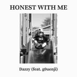 Honest With Me (feat. g0uenji)