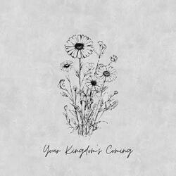 Your Kingdom's Coming