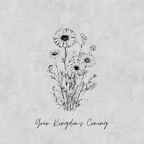 Your Kingdom's Coming