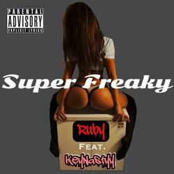 Super Freaky (feat. KeyNastyy)