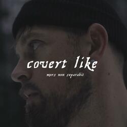 covert like