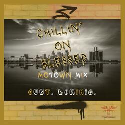 Chillin' On Blessed (Motown Mix)