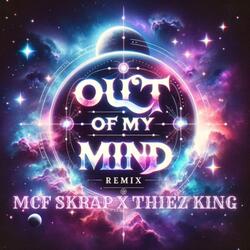 Out Of My Mind (feat. Thiez King) (Remix)
