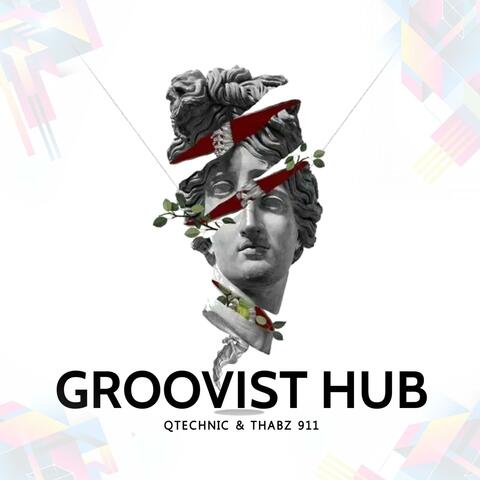 Groovist Hub (feat. Thabz 911)