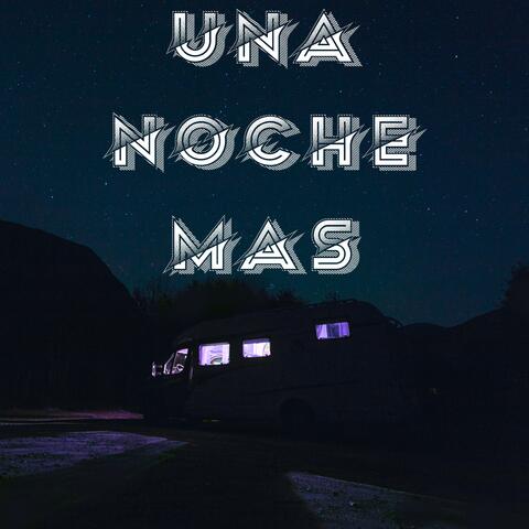 UNA NOCHE +