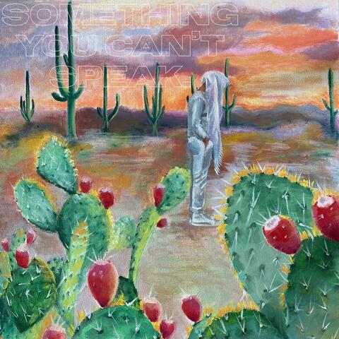 Something You Can't Speak.