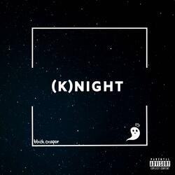 (K)night