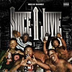 Since a Juvie