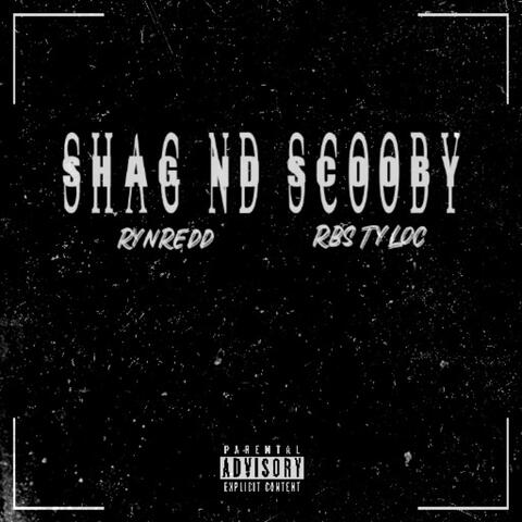 Shag And Scooby (feat. Rbs TyLoc)