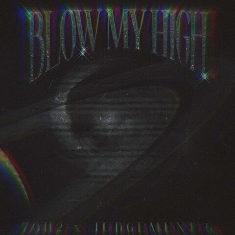 BLOW MY HIGH (feat. Judgement G)