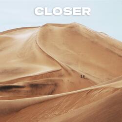 Closer
