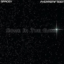 Come In The Game (feat. Spacey)