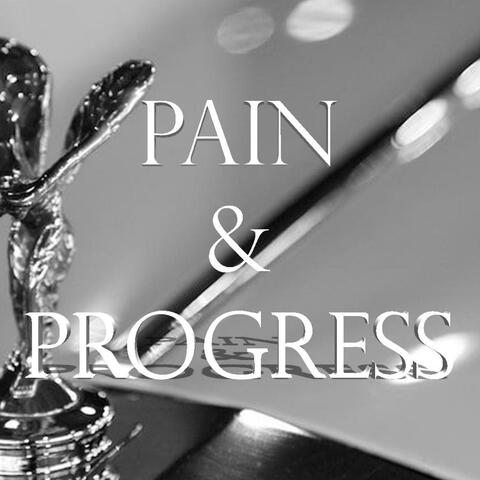 Pain & Progress