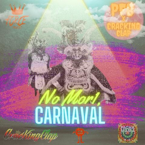 No Mor1, Carnaval (feat. Ch'ama Flow, Tio Sam, TavoCent, JAM & CracKing Clap)