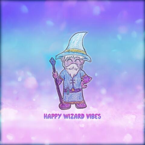 Happy Wizard Vibes