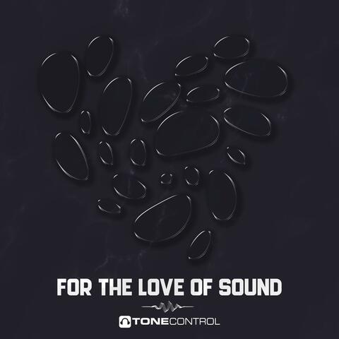 For The Love Of Sound
