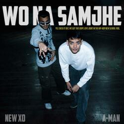 Wo na samjhe (feat. N3W_Xo)