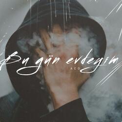 BU GÜN EVDEYİM