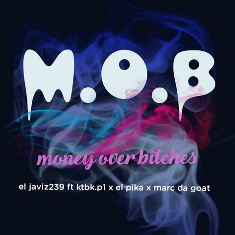 M.O.B (feat. Ktbk.p1, El pika & Marc da goat)
