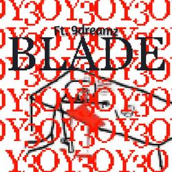 Blade (feat. 9dreamz)