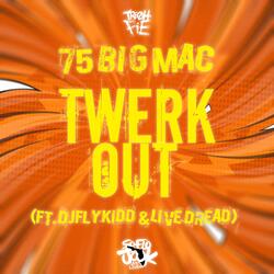 Twerk Out (feat. DJFLYKIDD & LIVEDREAD)