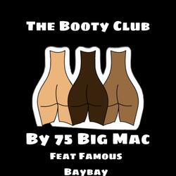 Booty Club (feat. Famous Baybay)