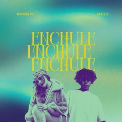 ENCHULE (feat. Danilex)