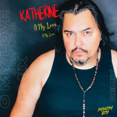 Katherine O My Love (Remix Version)