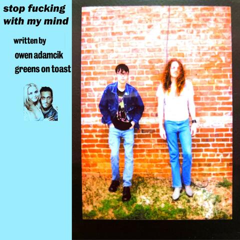 stop fucking with my mind