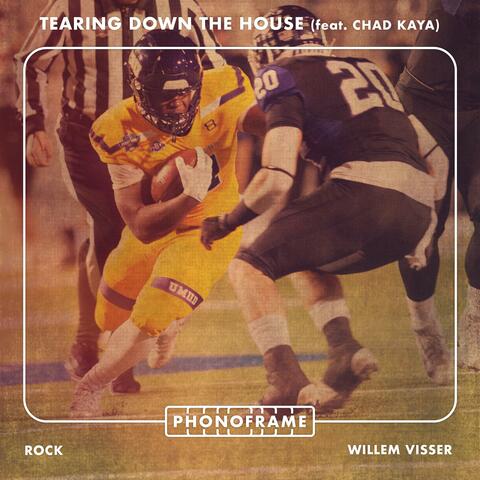 Tearing Down the House (feat. Chad Kaya)