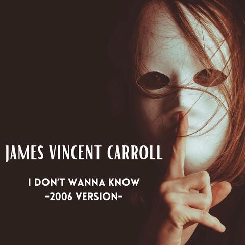 I Don't Wanna Know (2006 Version)