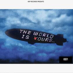 The World is YxOURS