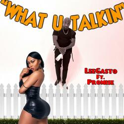 What U Talkin' (feat. Promise)