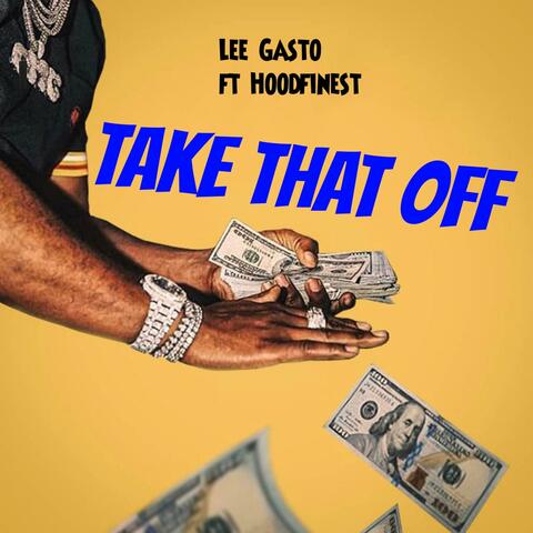 Take That Off (feat. HoodzFynest)